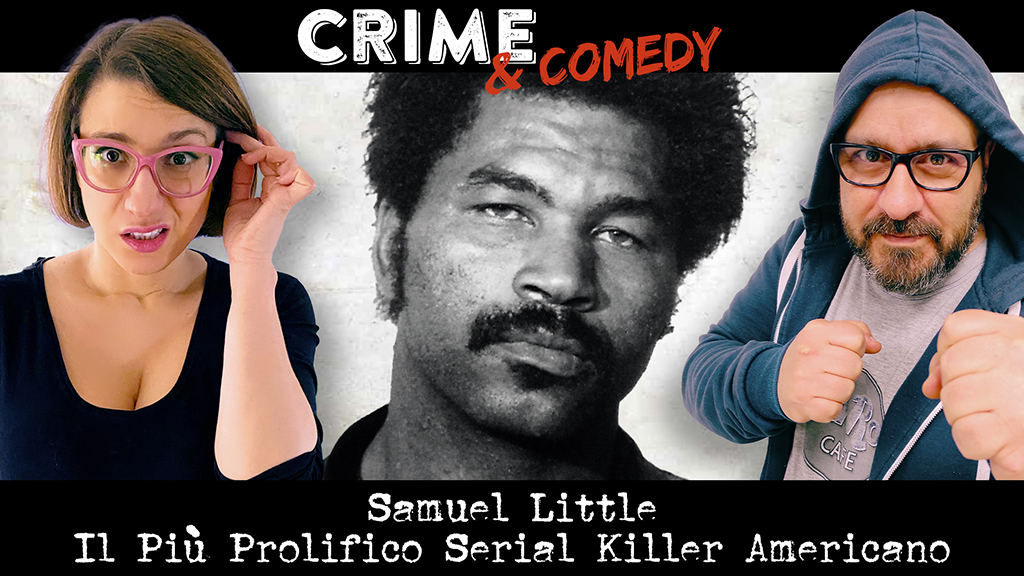 Samuel Little - Il Più Prolifico Serial Killer Americano - Podcast