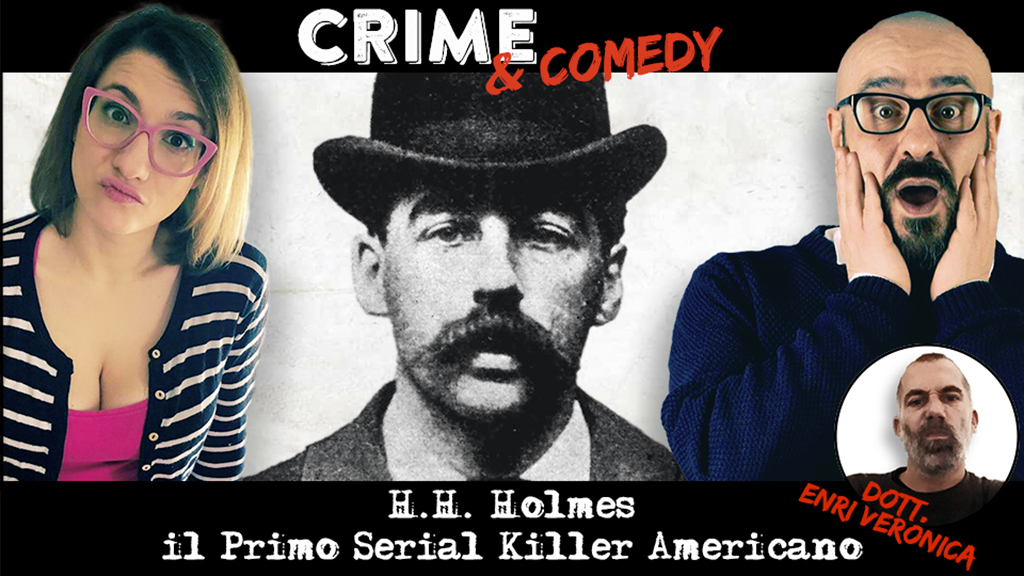 H-H. Holmes - Il Primo Serial Killer Americano - Podcast