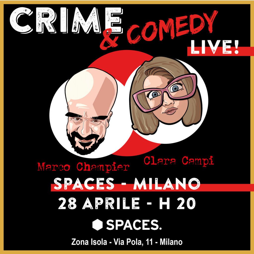 Crime & Comedy Live! - @Spaces - Milano